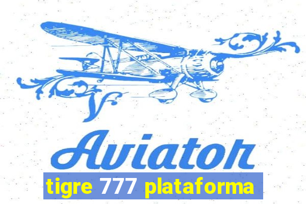 tigre 777 plataforma